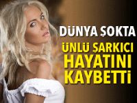 Ünlü şarkıcı Anca Pop hayatını kaybetti