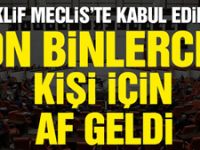 On binlerce kişi için af geldi!