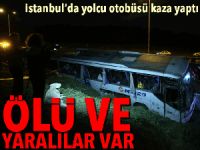 İstanbul’da yolcu otobüsü devrildi: 2 ölü, 3'ü ağır 21 kişi yaralı