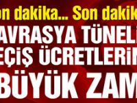 Son dakika… Avrasya Tüneli geçiş ücretlerine zam