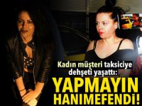 Taksiciyi bu kez de kadın yolcu gasp etti!