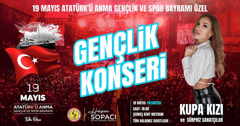19 Mayıs Pazartesi Çerkeş'de 'Gençlik Konseri'