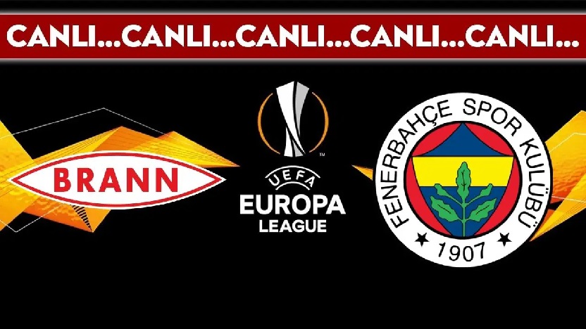 Brann - Fenerbahçe / CANLI