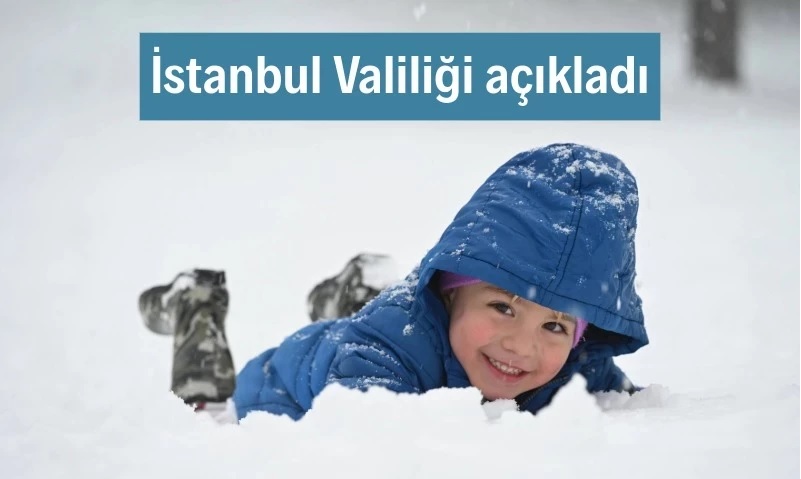 Valilik açıkladı: İstanbul'da okullar tatil edildi!