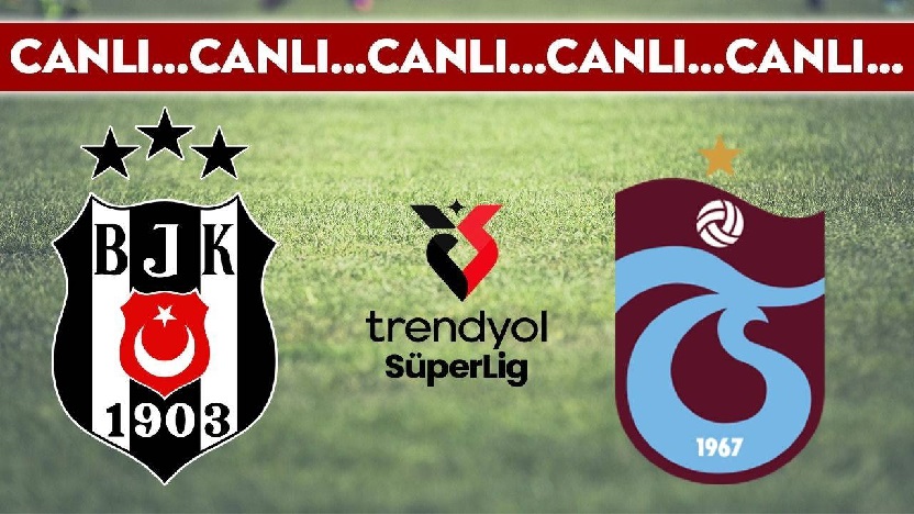Beşiktaş 1-1 Trabzonspor | CANLI ANLATIM
