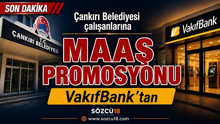 Çankırı Belediyesi çalışanlarına 'maaş promosyonu' VakıfBank'tan