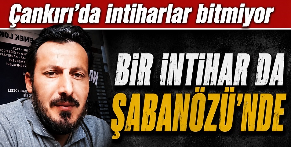 Çankırı'da intiharlar dur durak bilmiyor! Bir intihar daha...