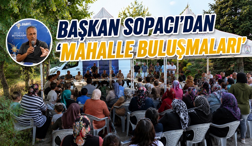 Çerkeş Belediye Başkanı Sopacı'dan 'mahalle buluşmaları'