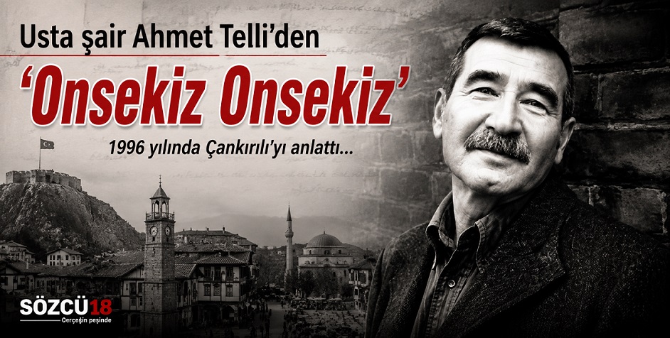 Usta Şair Ahmet Telli'nin kaleminden: Onsekiz Onsekiz