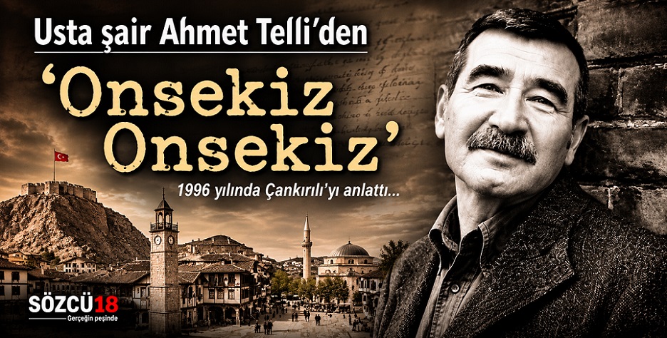 Usta Şair Ahmet Telli'nin kaleminden: Onsekiz Onsekiz