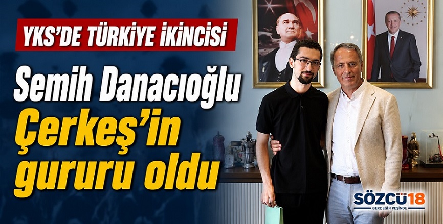 YKS Türkiye ikincisi Çerkeş'ten Semih Danacıoğlu