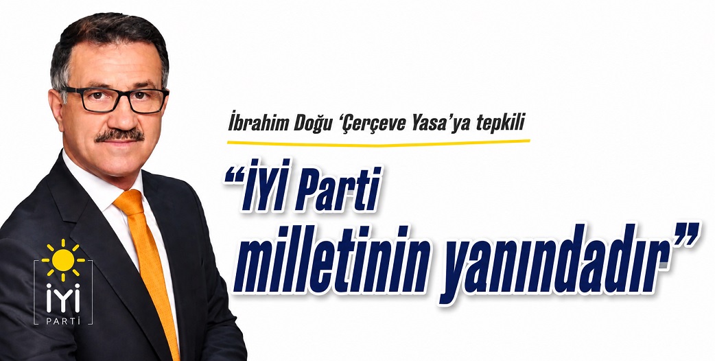 İYİ Parti Çankırı İl Başkanı İbrahim Doğu: İhanetin zaman aşımı yoktur