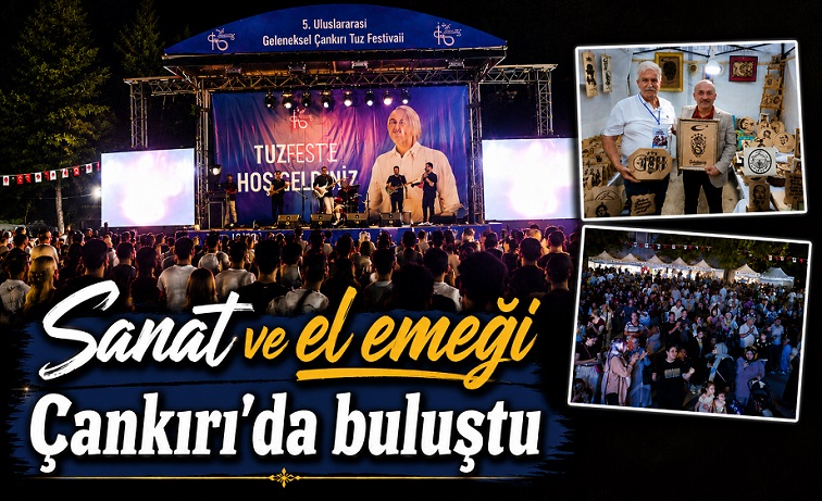 TUZFEST'26 sanat ve el emeğini Çankırı'da buluşturdu