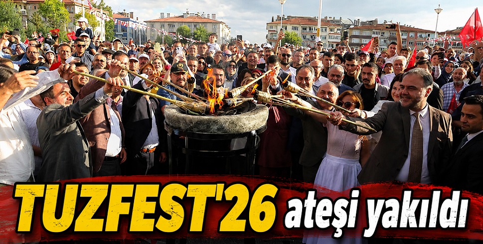 TUZFEST’26 ateşi 'Milli Birlik ve Milli Gurur' temasıyla yakıldı