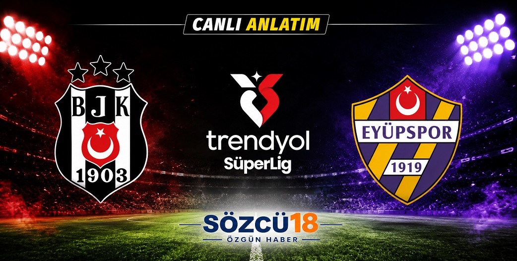 Beşiktaş 1-0 Eyüpspor | CANLI ANLATIM