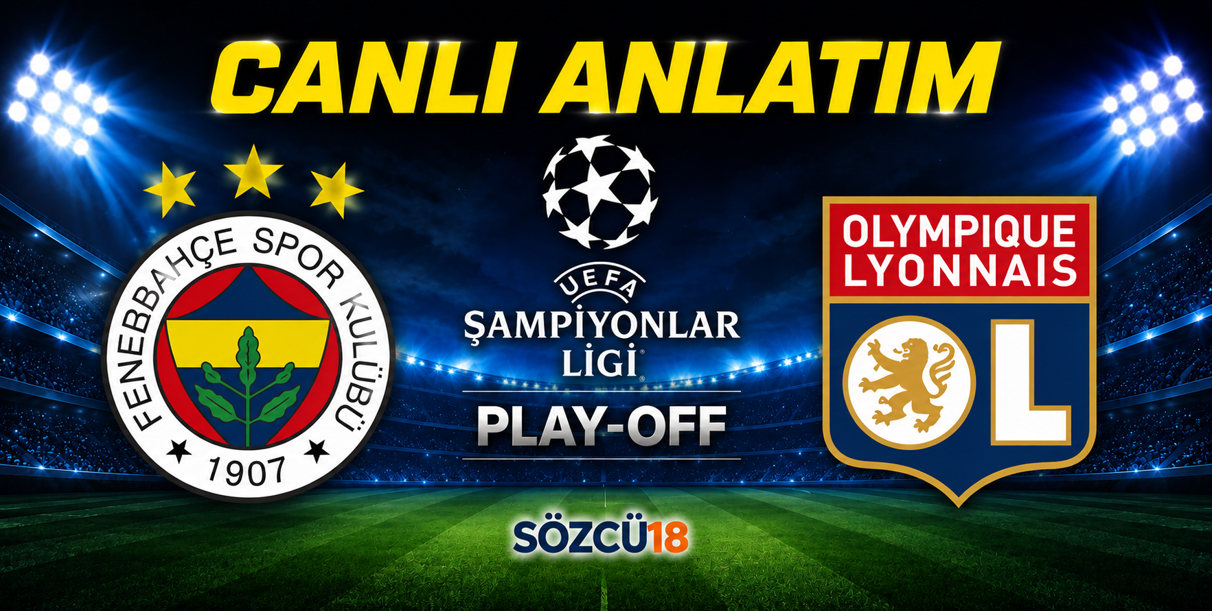 Fenerbahçe - Olympique Lyon | CANLI ANLATIM