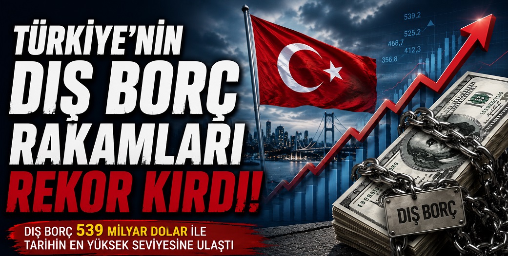 Türkiye'nin dış borcu tüm zamanların rekorunu kırdı