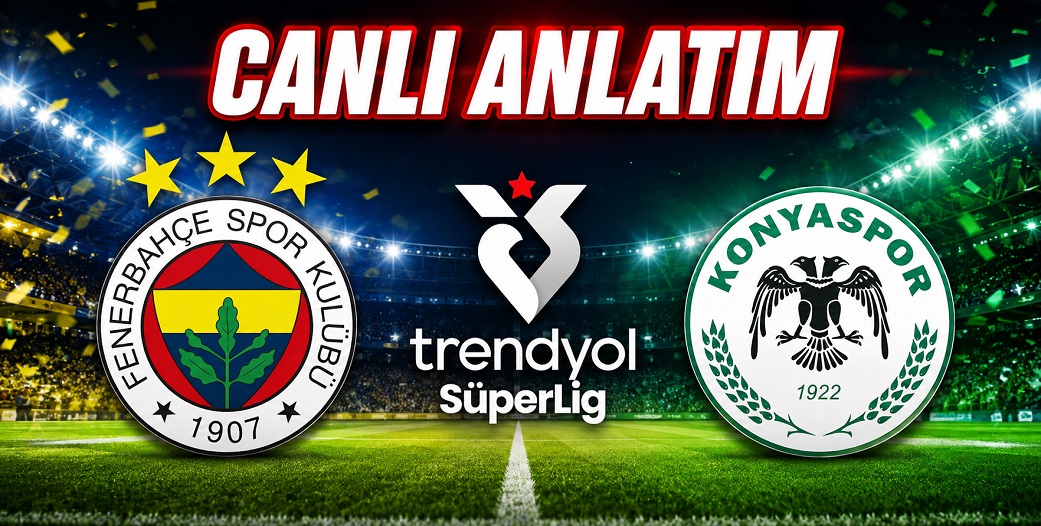 Fenerbahçe 2-1 Konyaspor / CANLI ANLATIM