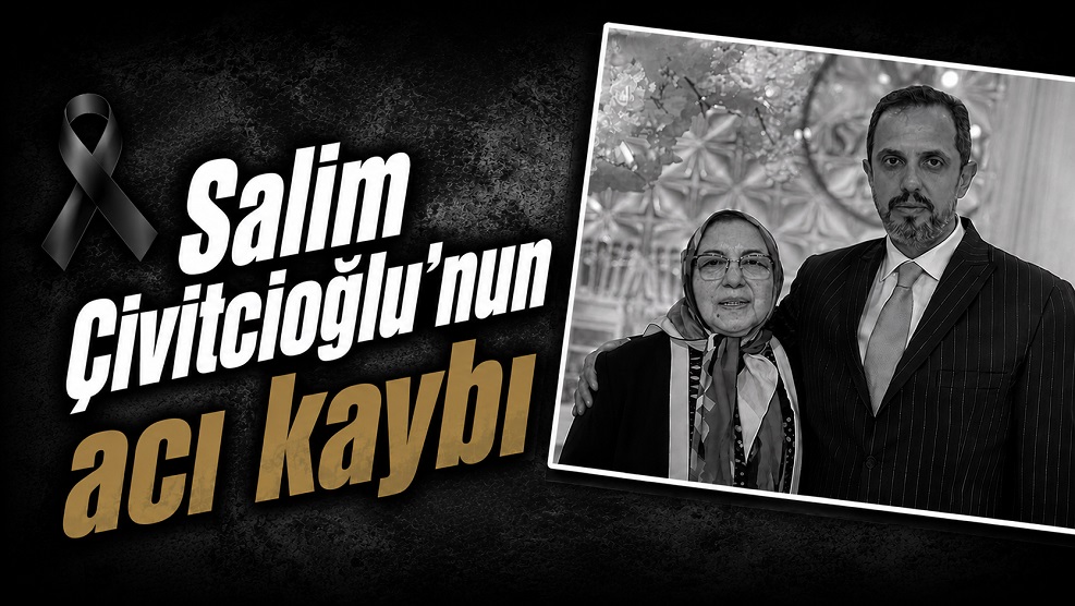 Salim Çivitcioğlu'nun acı kaybı