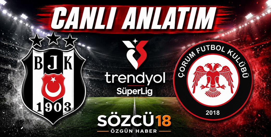 Beşiktaş 7-2 Çorum FK / CANLI ANLATIM