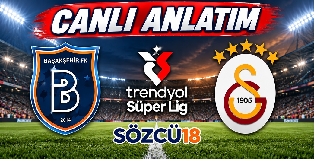 Başakşehir FK - Galatasaray / CANLI ANLATIM