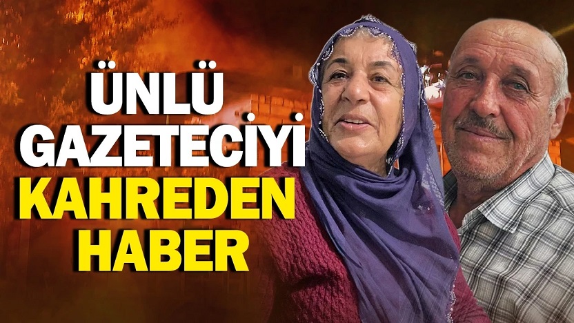 Elazığ’daki yangında ölenler ünlü gazetecinin anne ve babası çıktı
