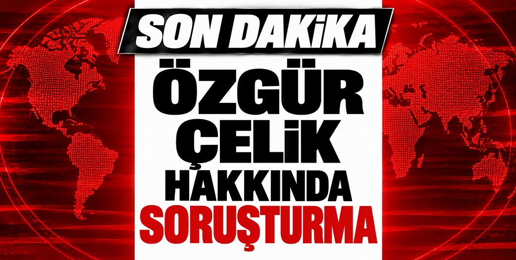 Özgür Çelik ve Üsküdar İlçe Başkanı hakkında soruşturma