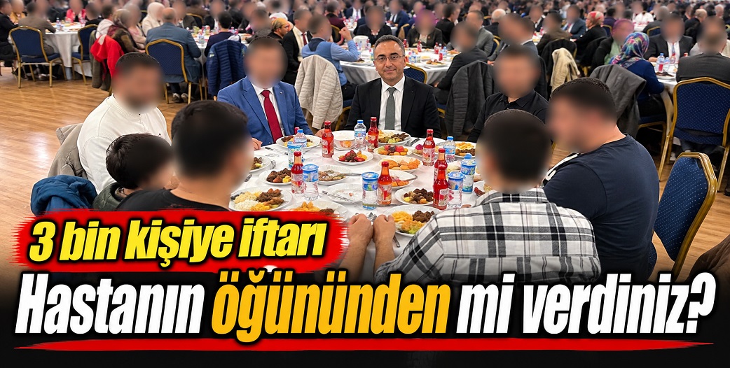 Çankırı'da hastanın öğününden çalınarak 'iftar organizasyonu' mu yapıldı?