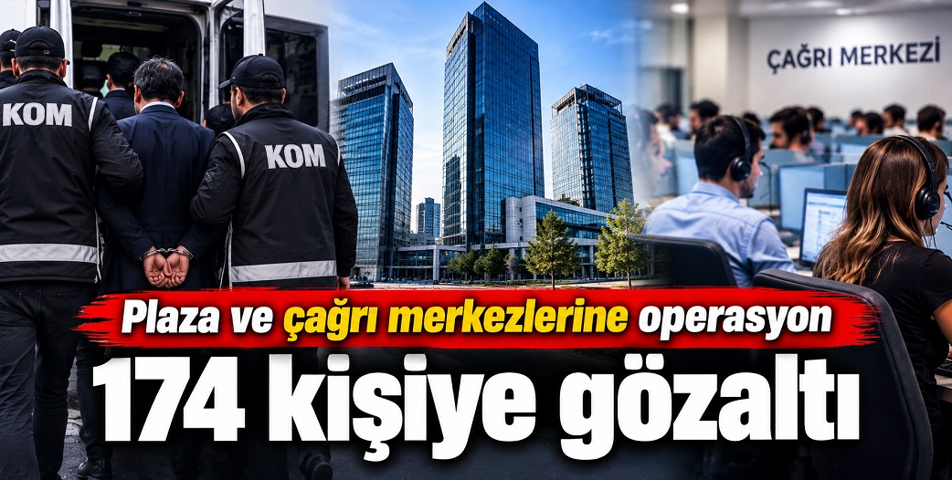 174 kişi gözaltına alındı, 1.5 milyar TL'lik mal varlığına el konuldu