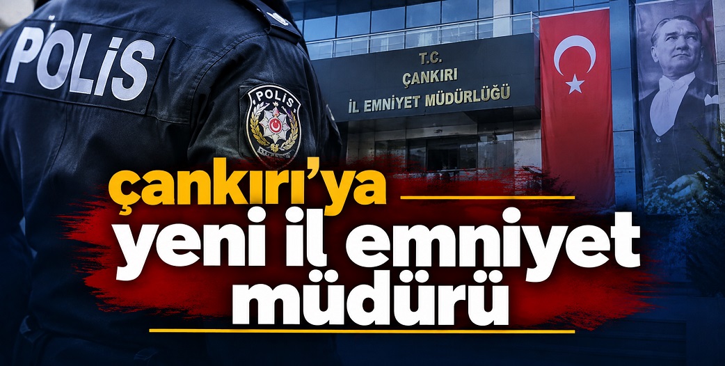 Çankırı'nın yeni İl Emniyet Müdürü Osman Elbir oldu