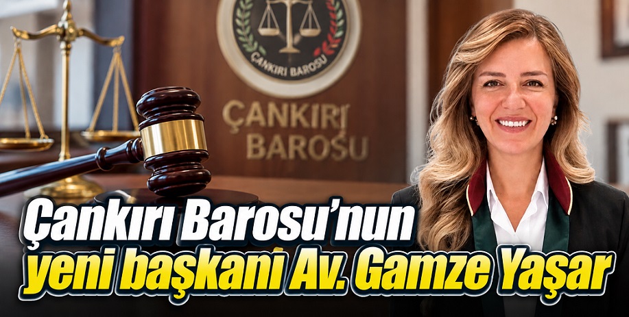 Çankırı Barosu'nda değişim... Yeni Başkan Av. Gamze Yaşar