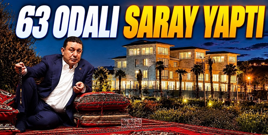 MHP'li Belediye Başkanı 63 odalı saray yaptırdı!