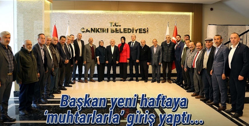 Başkan Esen, yeni haftaya 'muhtarlarla' giriş yaptı