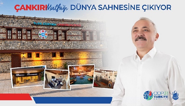 Çankırı’nın asırlık mutfak kültürü dünyaya açılıyor