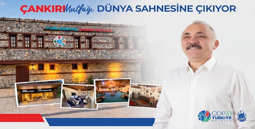 Çankırı’nın asırlık mutfak kültürü dünyaya açılıyor