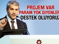 Projem var param yok diyenlere hükümet desteği