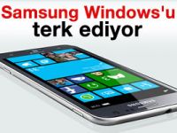 Samsung Windows'u terkediyor