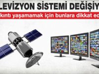 TV kanallarında frekanslar değişiyor