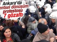 Ankara'da kentsel dönüşüm protestosu: 7 gözaltı