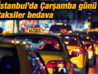 İstanbul'da taksiler çarşamba günü ücretsiz olacak