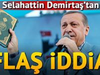 Selahattin Demirtaş: O Kur'an tek nüsha basıldı!