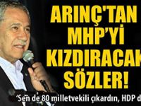 Arınç’tan MHP’ye sert sözler
