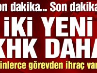 Son dakika... İki yeni KHK yayınlandı