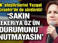 Akşener: Sakın Zekeriya Öz'ün durumunu unutmayasın
