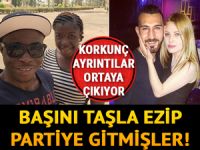 Başını taşla ezip partiye gitmişler