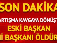 Kahramanmaraş'ta eski şoförler ve otomobilciler odası başkanı, yeni başkanı öldürdü
