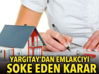 Yargıtay'dan emlakçıya şoke eden karar