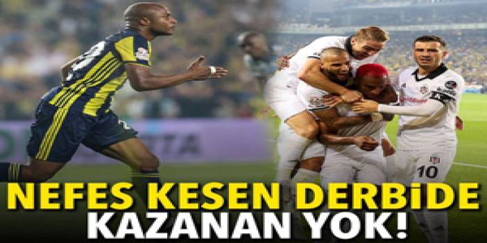 Fenerbahçe: 1 - Beşiktaş: 1