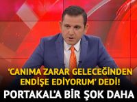 Fatih Portakal: Canıma zarar geleceğinden endişe ediyorum