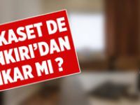 Bir kaset de Çankırı'dan çıkar mı?